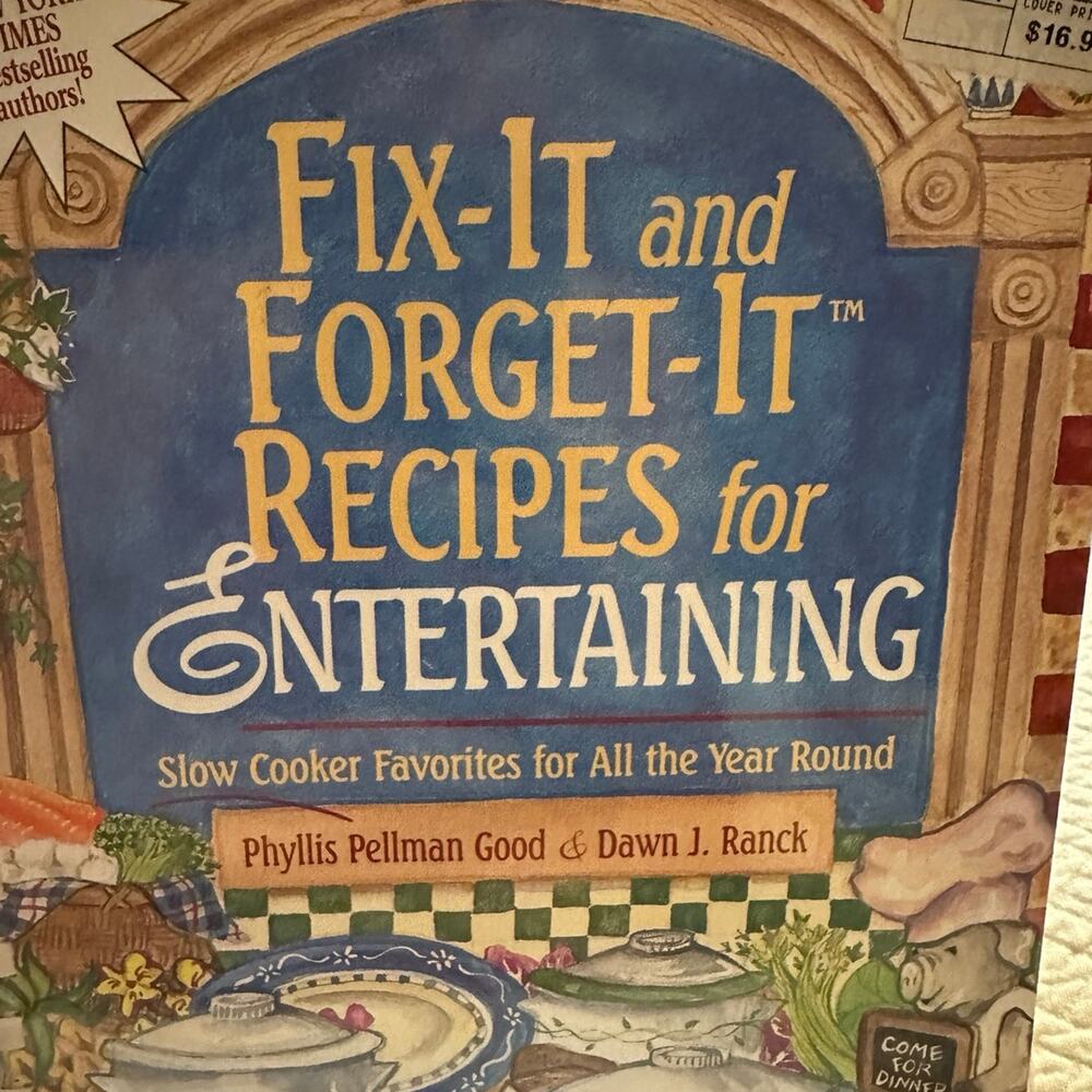 Fix-it and Forget-it Recipes for Entertaining: Slow Cooker Favorites for All the